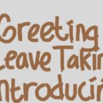 Greeting Leave Taking and Introducing
